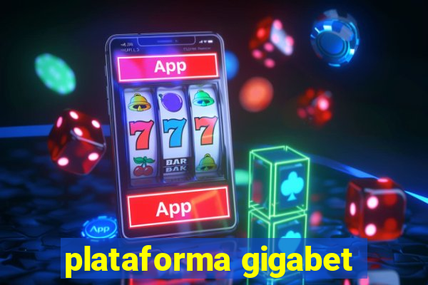 plataforma gigabet